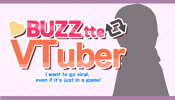 バズってVTuber ゲームでいいから万バズしたい！(BUZZtte VTuber-I want to go viral, even if it's just in a game!)