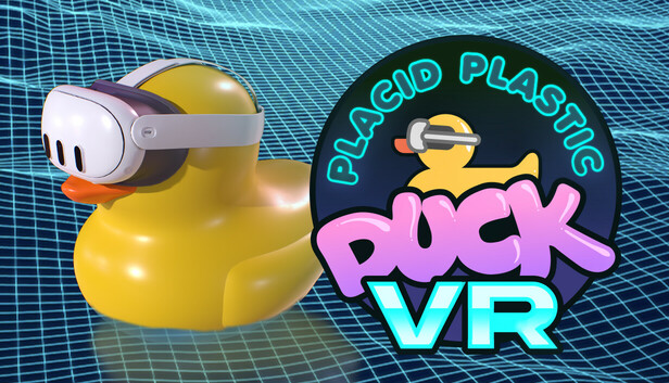 Placid Plastic Duck VR