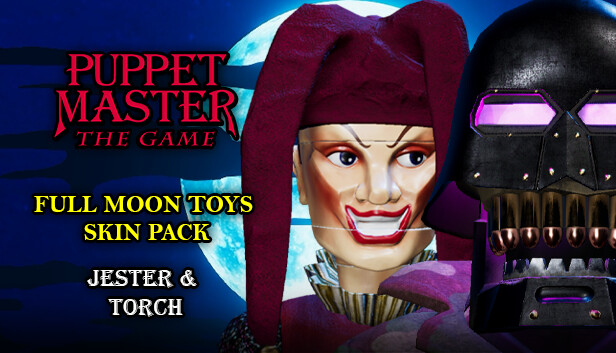 Puppet Master: The Game - Full Moon Toys  - Torch and Jester Skins