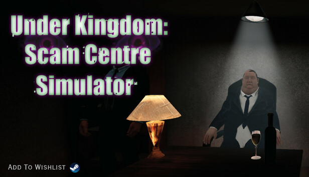 Under Kingdom: Scam Centre Simulator