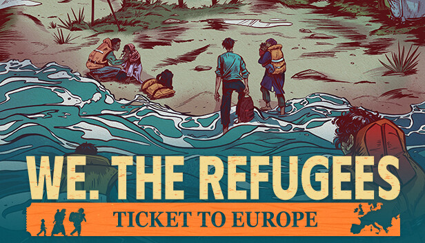 We. The Refugees: Ticket to Europe