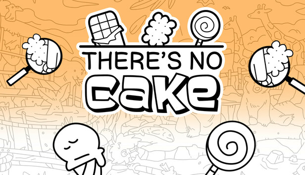 There's No Cake