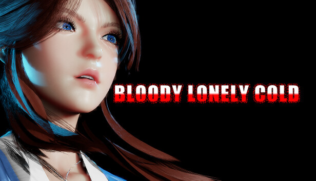 bloody lonely cold