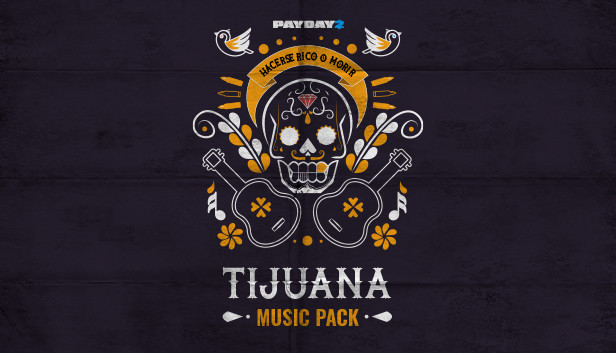 PAYDAY 2: Tijuana Music Pack