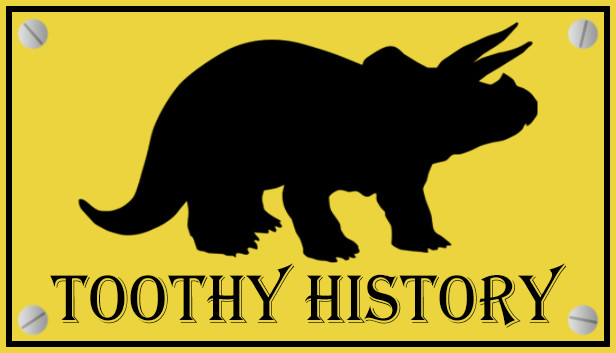 TOOTHY HISTORY