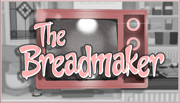The Breadmaker