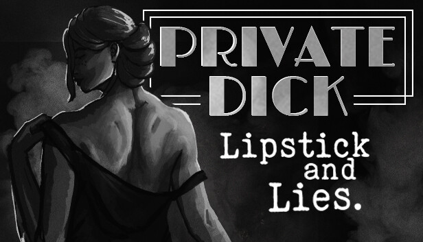Private Dick: Lipstick & Lies