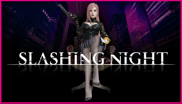 SLASHING NIGHT