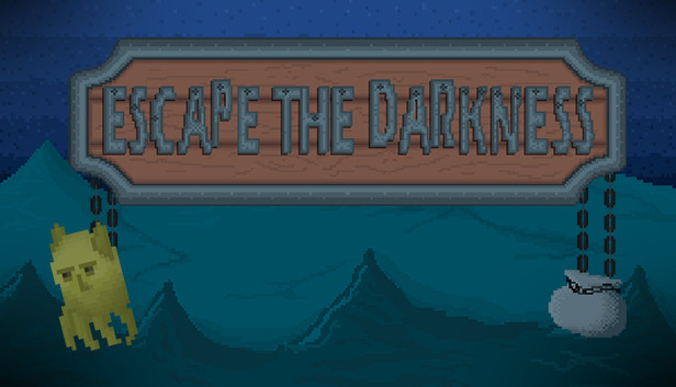 Escape the Darkness
