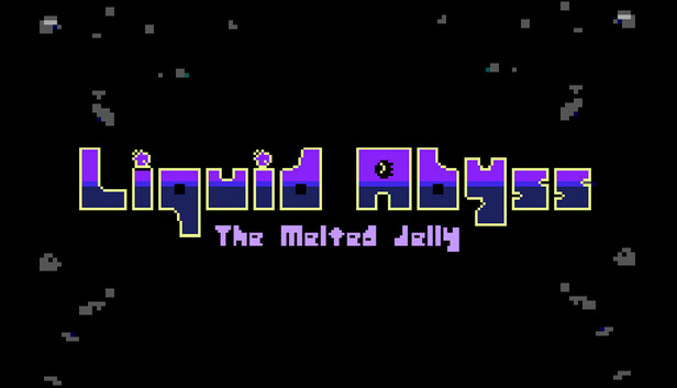 リクイッド・アビス - The Melted Jelly -