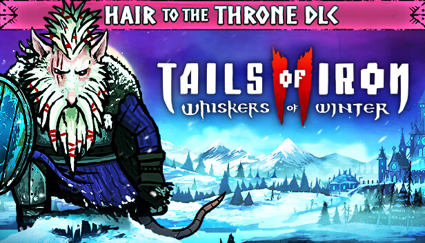 Tails of Iron 2: Whiskers of Winter - Hair to the Throne Pack