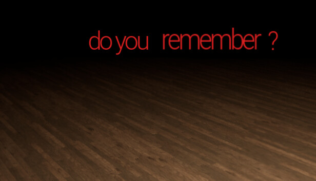 Do You Remember?