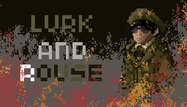 Lurk And Rouse