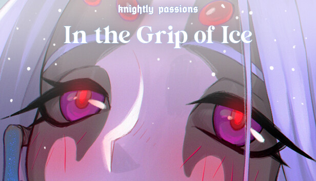 Knightly Passions: In the Grip of Ice