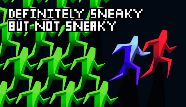 Definitely Sneaky But Not Sneaky