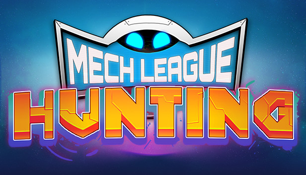 Mech League Hunting