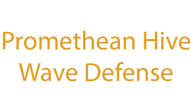 Promethean Hive Wave Defense