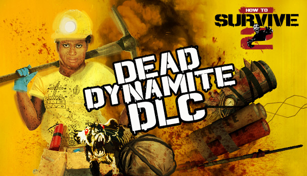 How To Survive 2 - Dead Dynamite