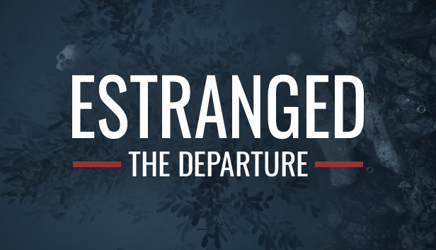 Estranged: The Departure