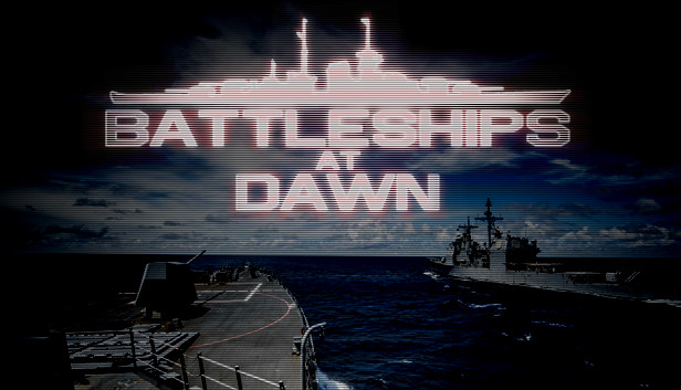 Battleships at Dawn!