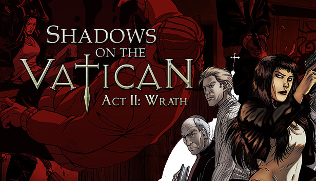 Shadows on the Vatican - Act II: Wrath