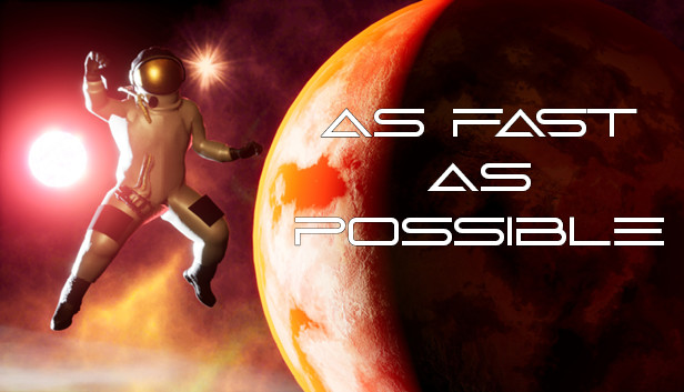 As Fast As Possible