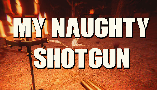 My NAUGHTY Shotgun