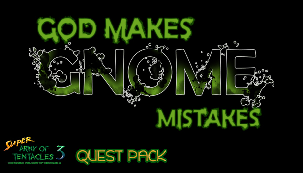 SUPER ARMY OF TENTACLES 3, XPACK I: God Makes Gnome Mistakes