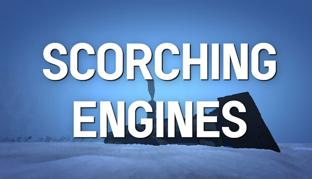 Scorching Engines