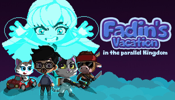 Fadin's Vacation in the Parallel Kingdom