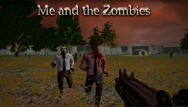 Me and the Zombies