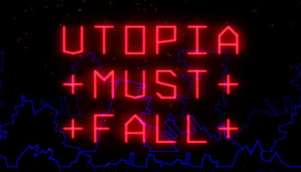 Utopia Must Fall