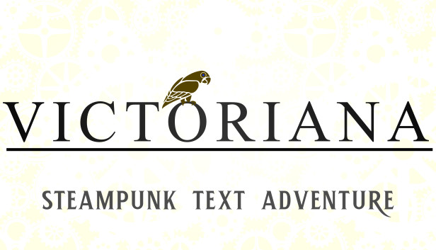 Victoriana - Steampunk Text Adventure