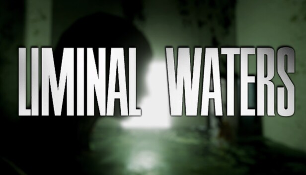 LIMINAL WATERS