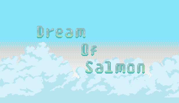 Dream Of Salmon