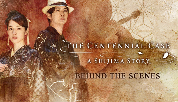The Centennial Case: A Shijima Story BEHIND THE SCENES