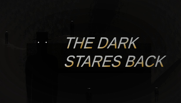 The Dark Stares Back