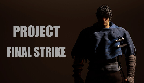 Project Final Strike 最终冲击计划