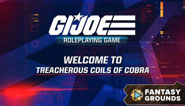 Fantasy Grounds - G.I. JOE Roleplaying Game Welcome to the Treacherous Coils of Cobra