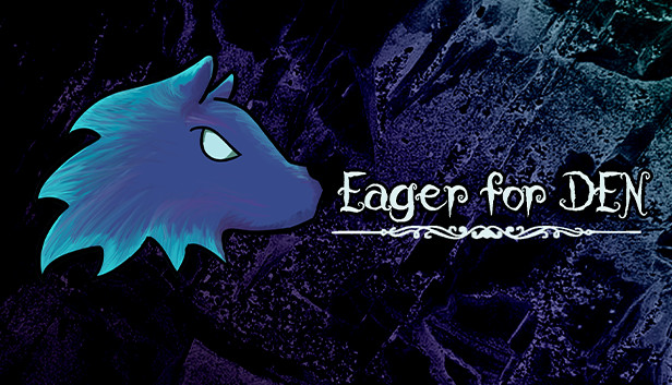 Eager For Den