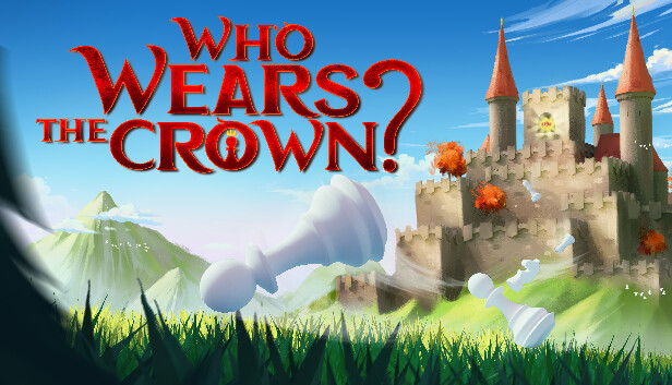 Who Wears The Crown?