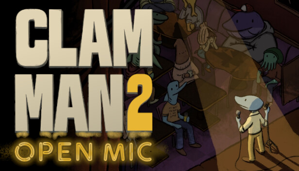 Clam Man 2: Open Mic
