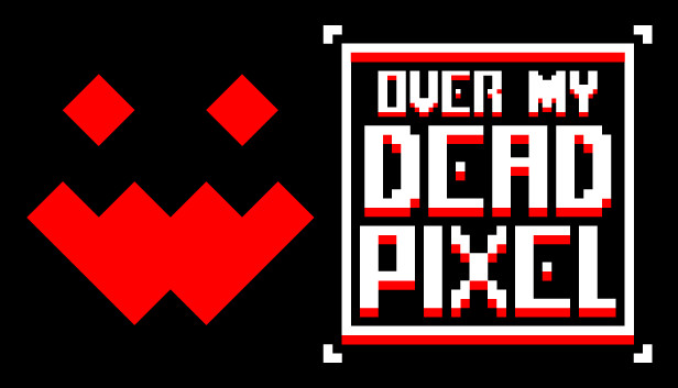 Over My Dead Pixel