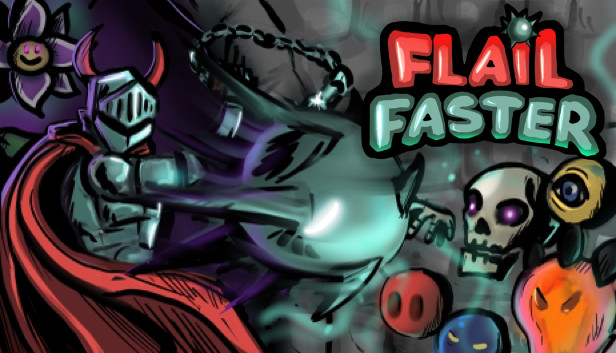 Flail Faster