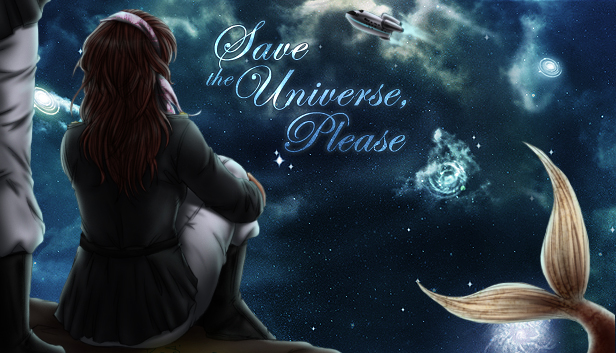 Save the Universe, Please!