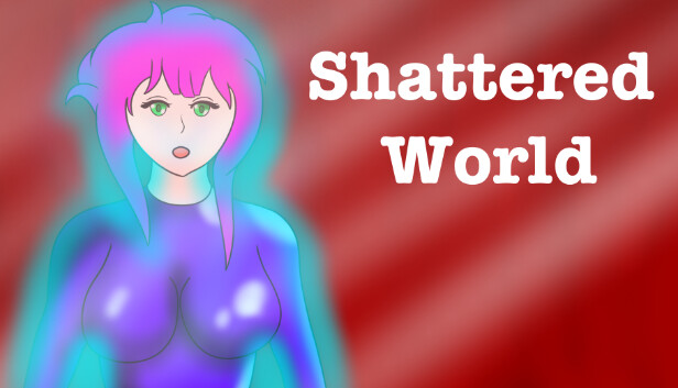 Shattered World