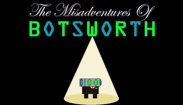 The Misadventures of Botsworth