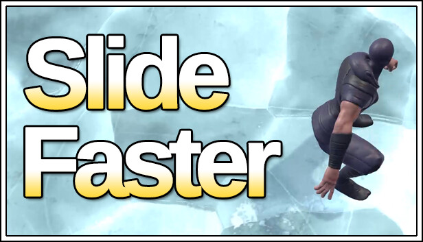 Slide Faster