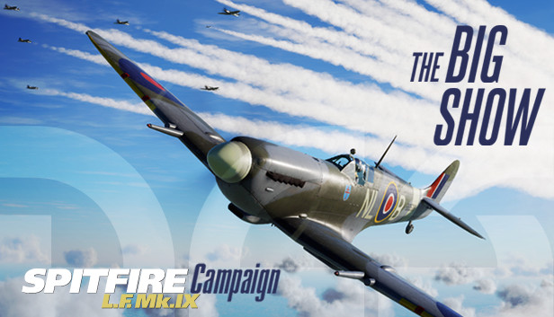 DCS: Spitfire LF Mk.IX The Big Show Campaign