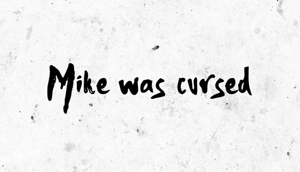 Mike was Сursed